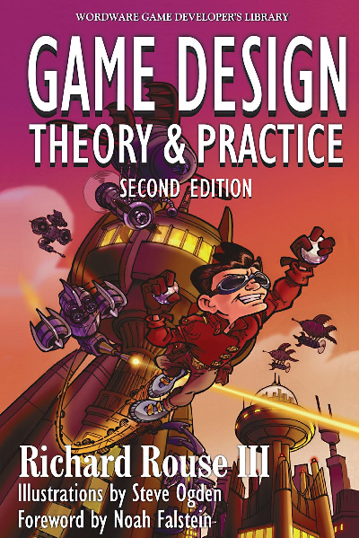 The cover of Game Design Theory and Practice, a book by Richard Rouse III.